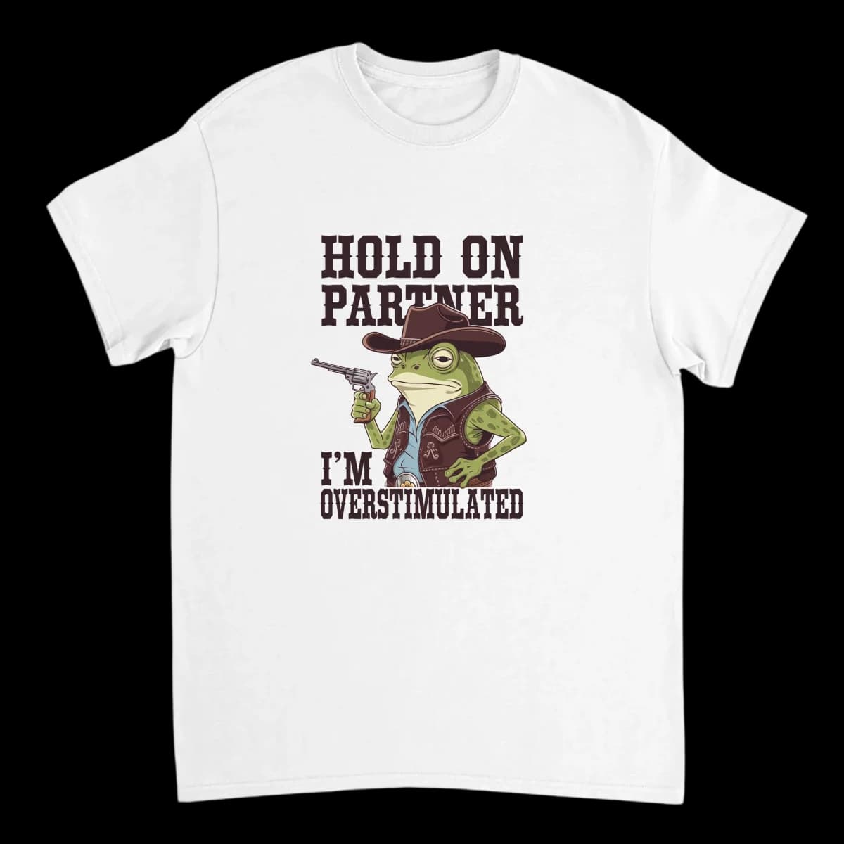 Hold On Partner Im Overstimulated Graphic T-Shirt